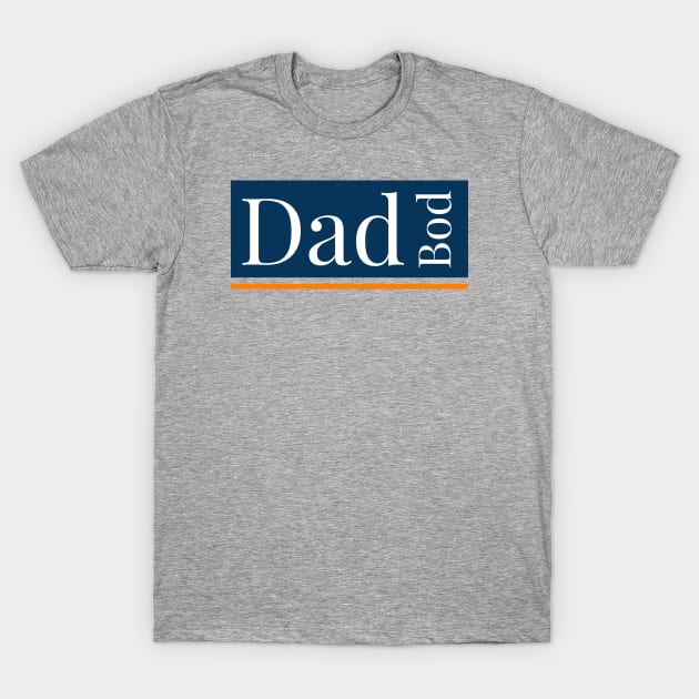 Dad Bod T-Shirt by DB Teez and More